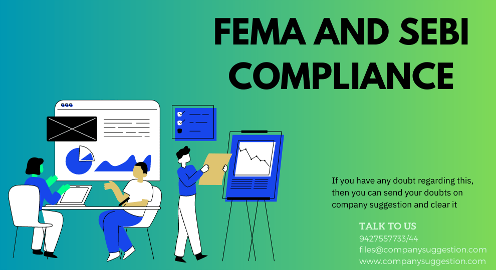 FEMA AND SEBI COMPLIANCE
