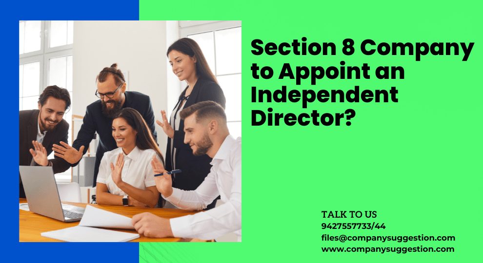 Section-8-Company-to-Appoint-an-Independent-Director